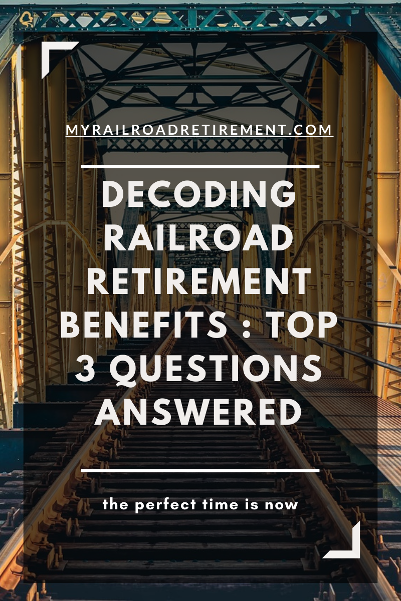 decoding-railroad-retirement-benefits-top-3-questions-answered-my